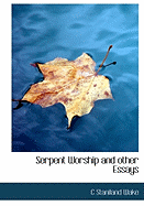 Serpent Worship and Other Essays