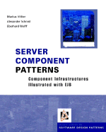 Server Component Patterns: Component Infrastructures Illustrated with Ejb