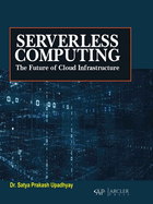 Serverless Computing: The Future of Cloud Infrastructure