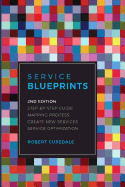 Service Blueprints Step-By-Step Guide: 2nd Edition