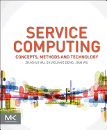 Service Computing: Concept, Method and Technology
