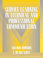 Service Learning in Technical and Professional Communication (Part of the Allyn & Bacon Series in Te