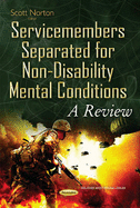 Service Members Separated for Non-Disability Mental Conditions: A Review
