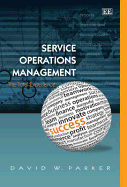 Service Operations Management: The Total Experience - Parker, David W.