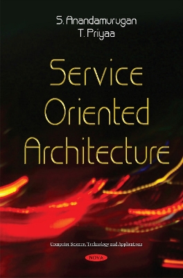 Service Oriented Architecture - Anandamurugan, S, Dr., and Priyaa, T