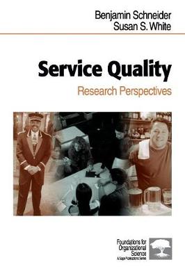 Service Quality: Research Perspectives - Schneider, Benjamin, and White, Susan Schoenberger