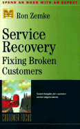 Service Recovery: Fixing Broken Customers