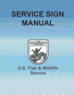 Service Sign Manual: U.S. Fish and Wildlife Service