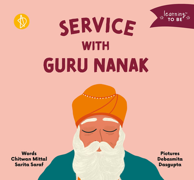 Service with Guru Nanak - Mittal, Chitwan, MA, and Saraf, Sarita