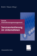 Serviceorientierung Im Unternehmen: Forum Dienstleistungsmanagement