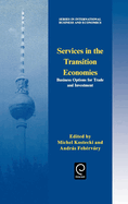 Services in the Transition Economies: Business Options for Trade and Investment