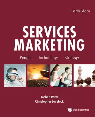 Services Marketing: People, Technology, Strategy (Eighth Edition) - Wirtz, Jochen, and Lovelock, Christopher