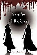 Serviles of Darkness