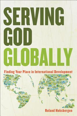 Serving God Globally - Hoksbergen, Roland