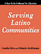 Serving Latino Communities - Alire, Camila, and Alive, Camila, and Archibeque, Orlando