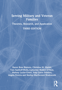 Serving Military and Veteran Families: Theories, Research, and Application
