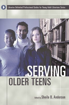 Serving Older Teens - Mikkelson, Sheila, and Anderson, Sheila B (Editor)