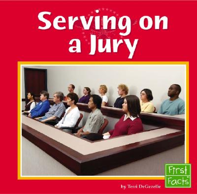 Serving on a Jury - Degezelle, Terri