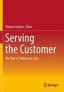 Serving the Customer: The Role of Selling and Sales