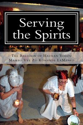Serving the Spirits: The Religion of Haitian Vodou - Komande La Menfo, Mambo Vye Zo