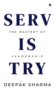 Servistry: The Mastery of Leadership