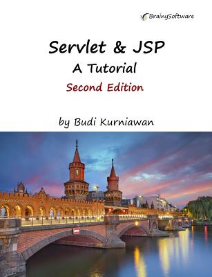 Servlet & JSP: A Tutorial, Second Edition - Kurniawan, Budi