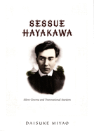 Sessue Hayakawa: Silent Cinema and Transnational Stardom