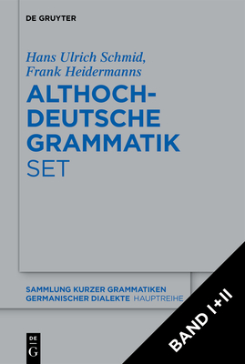 [Set: Althochdeutsche Grammatik I ] II] - Heidermanns, Frank, and Schmid, Hans Ulrich