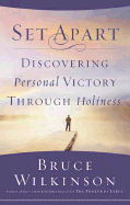 Set Apart: Discovering Personal Victory Through Holiness