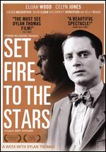 Set Fire to the Stars - Andy Goddard