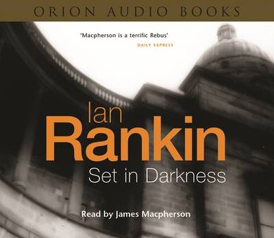 Set in Darkness - Rankin, Ian, and MacPherson, James (Read by)