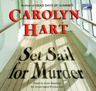 Set Sail for Murder - Hart, Carolyn, and Reading, Kate (Read by)