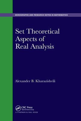 Set Theoretical Aspects of Real Analysis - Kharazishvili, Alexander B.