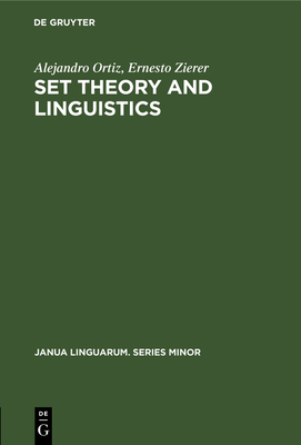 Set Theory and Linguistics - Ortiz, Alejandro, and Zierer, Ernesto