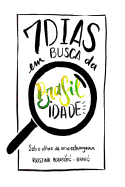 Sete Dias Em Busca Da Brasilidade: Sob O Olhar de Uma Estrangeira