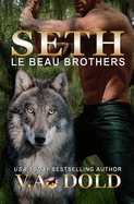 Seth: Le Beau Brothers: New Orleans Billionaire Shifters with Bbw Mates Series