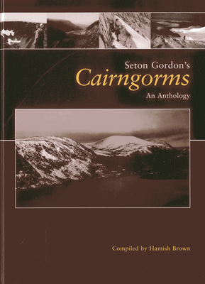 Seton Gordon's Cairngorms - Brown, Hamish M. (Editor)