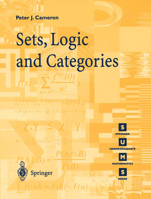 Sets, Logic and Categories - Cameron, Peter J
