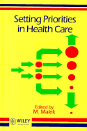 Setting Priorities in Health Care - Malek, M (Editor)