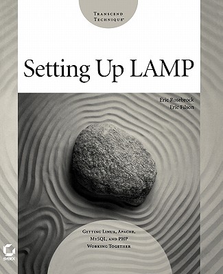 Setting Up Lamp: Getting Linux, Apache, MySQL, and PHP Working Together - Rosebrock, Eric, and Filson, Eric