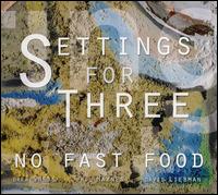 Settings For Three - No Fast Food