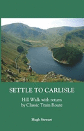 Settle to Carlisle: Hill Walk with Return by Classic Train Route