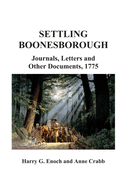 Settling Boonesborough: Journals, Letters and Other Documents, 1775