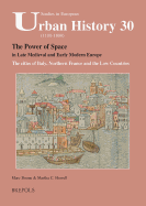 SEUH 30 The Power of Space in late medieval and early modern Europe: The Cities of Italy, Northern France and the Low Countries