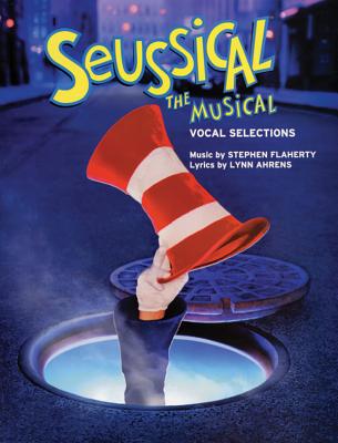Seussical the Musical: Vocal Selections - Flaherty, Stephen (Composer)