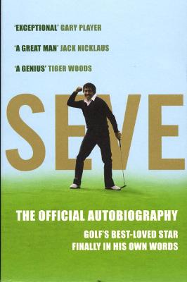 Seve: The Official Autobiography - Ballesteros, Severiano