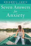 Seven Answers for Anxiety