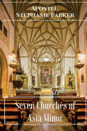 Seven Churches of Asia Minor: Revelation for the Modern Church
