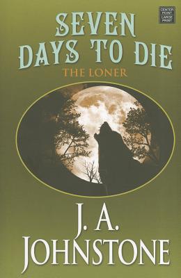 Seven Days to Die - Johnstone, J A