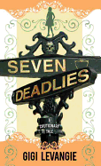 Seven Deadlies: A Cautionary Tale